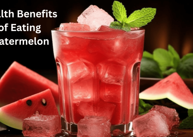 The Top 10 Health Benefits of Eating Watermelon.