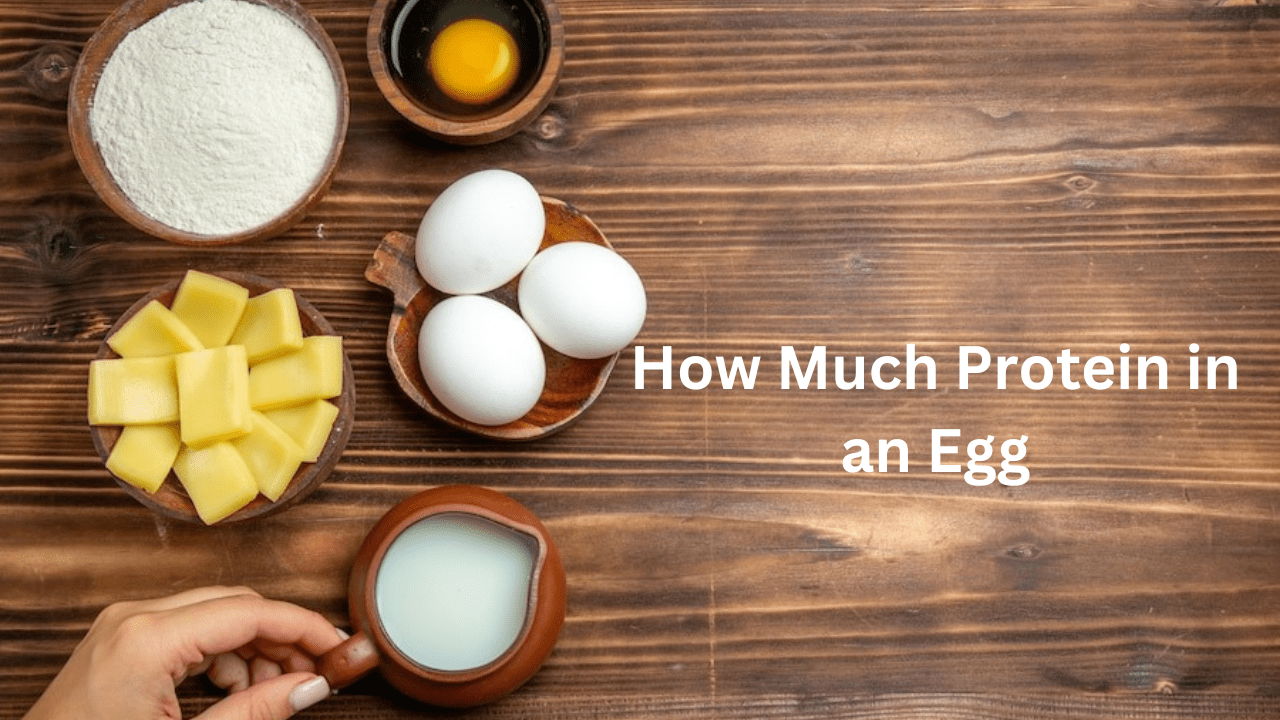 How Much Protein in an Egg? A Detailed Look