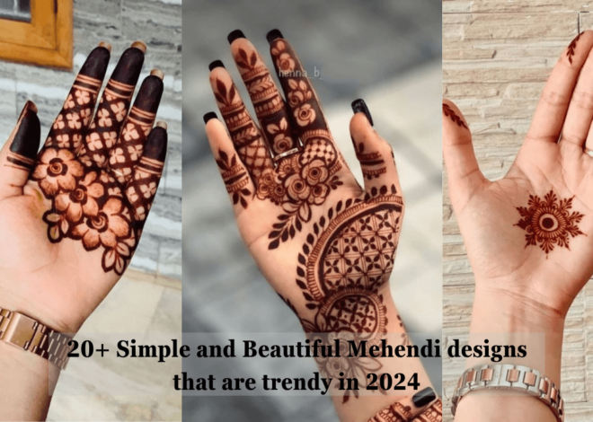 20+ Beautiful and Simple Mehendi designs that are trendy in 2024