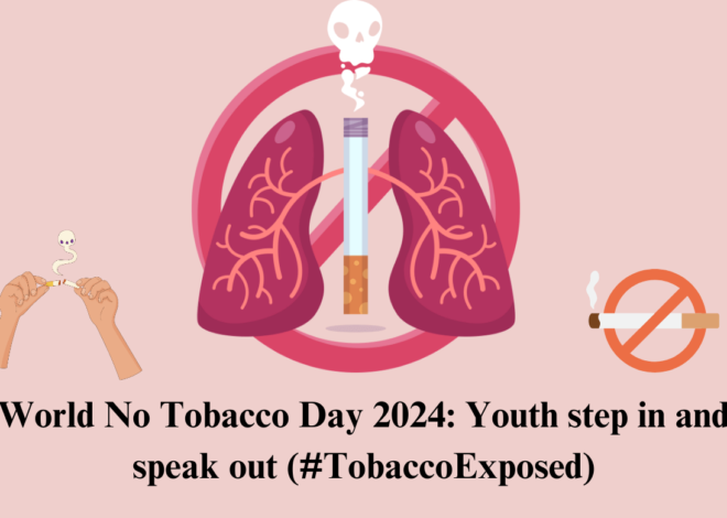 World No Tobacco Day 2024: Youth step in and speak out (#TobaccoExposed)